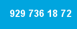 929 736 18 72